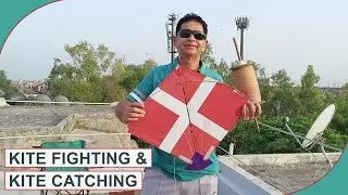 Kite Fighting And Kite Catching | Chhat Ki Patangbaazi