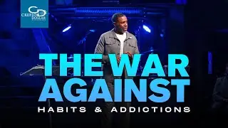 The War Against Habits & Addictions
