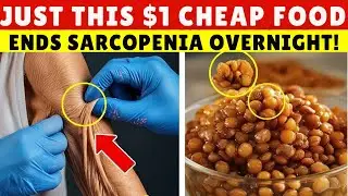 Over 70? THIS $1 Food Builds Muscle FASTER Than Protein Powders | Senior Health Tips