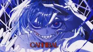 Cannibal - Kesha Nightcore