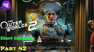 The Outer Worlds 2 Silent Gameplay Part 42