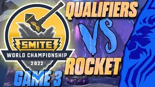 SMITE WORLD CHAMPIONSHIP QUALIFIERS VS ROCKET - SEMIFINALS! GAME 3 || BO3