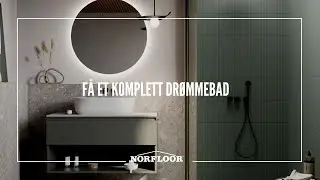 F&aring; et komplett dr&oslash;mmebad hos Norfloor