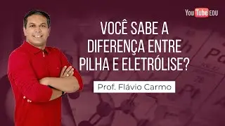 Você sabe a Diferença entre Pilha e Eletrólise?