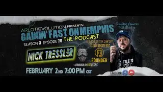 Gainin' Fast On Memphis: Episode 70 | W/ Raised Rowdy Founder | Nick Tressler