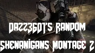 Dazz3601's Random Shenanigans Montage 2