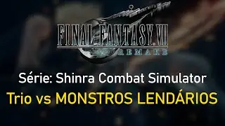[PS5] TRIO VS MONSTROS LEND&Aacute;RIOS EM FINAL FANTASY 7 REMAKE - MODO HARD