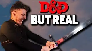 D&D But We Do Everything For Real