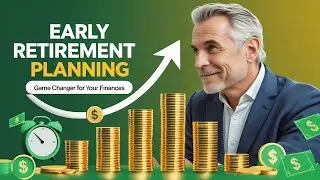 Why Early Retirement Planning is a Game Changer for Your Finances | Retirement Planning Tips