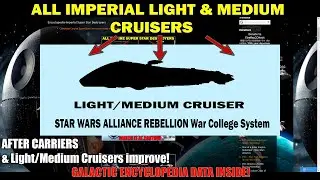 All LIGHT & MEDIUM CRUISERS of the Empire - Star Wars - Units Data included!