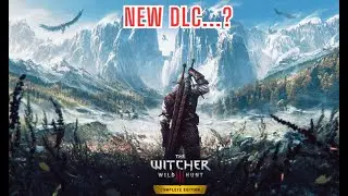 New Witcher 3 DLC On The Way! (Maybe)