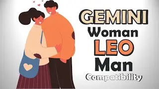 Gemini Woman and Leo Man Compatibility