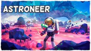 Врыв в Astroneer Выживание DVAPlay и Paciphisto