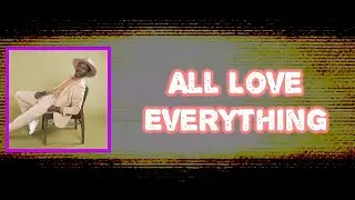 Aloe Blacc - All Love Everything (Lyrics)