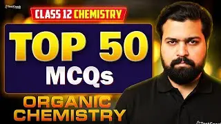 CUET 2026 Chemistry Top 50 MCQ of Organic Chemistry | CUET Chemistry Preparation 2026