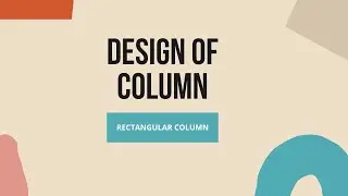 Design of RCC Rectangular Column | Structure Design & Drawing |
