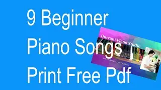 9 Beginner Piano Songs Tutorials Easy Pdf