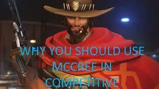 Why You Should Use McCree in Competitive! Overwatch Competitive Tips
