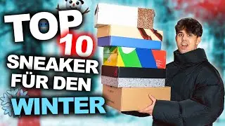TOP 1️⃣0️⃣ SNEAKER FÜR DEN WINTER! ❄️👟
