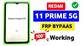 Redmi 11 Prime 5G FRP Bypass | MIUI 12 / 13 / 14 | Google Account Verification Remove