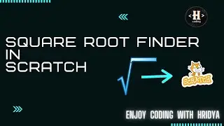 Free scratch course | Square Root Finder in Scratch| 7th Assignment | Enjoy coding with Hridya
