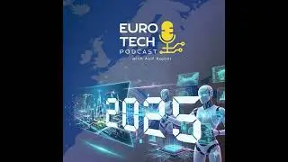 2025: A New European Tech Future? Mistral AI, Klarna, Mollie, STMicroelectronics, Northvolt, Isar...