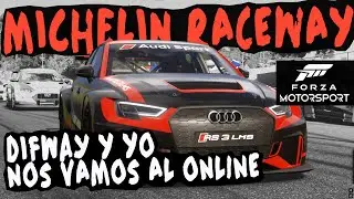 Forza Motorsport - Michelin Raceway!! DIFWAY & MAFU | ONLINE!