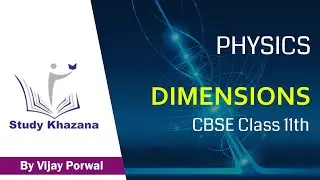 CBSE Class 11 Physics || 01 Dimensions || Study Khazana
