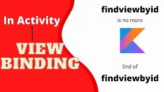View Binding in Activity Android (Kotlin) part-1