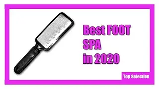✅ 5 BEST FOOT SPA in 2020