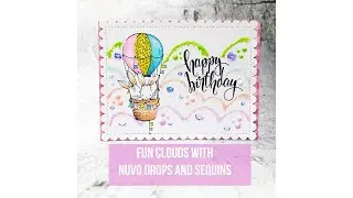ScrappyScrappy - Fun Clouds with Nuvo Drops and Sequins
