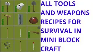 All Tools and Weapons Recipes for Survival in Mini Block Craft