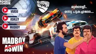 ROCKET LEAUGE 3 VS 3 / മുതലാളീ .. ഒന്നു പുകച്ചാലോ.... , VASU , ASHLEY , MADBOY
