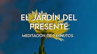 Visualización Guiada – El Jardín del Presente | Mindfulness y Calma Interior