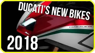 First look at Ducati's new Bikes for 2018 - featuring Panigale v4 Speciale
