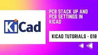 PCB stack up and PCB settings in KiCad | Starting PCB design with KiCad