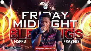 FRIDAY MIDNIGHT BLESSINGS 16th January, 2026 | PASTOR JERRY EZE | NSPPD PRAYERS
