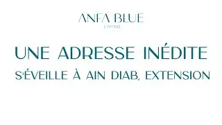 D&eacute;couvrez les Villas Signature et Urban d'Anfa Blue