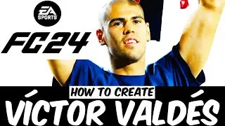 Victor Valdes EA Sports FC 24 | VIRTUAL PRO LOOKALIKE TUTORIAL