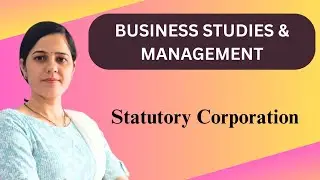 Statutory Corporation || Public Corporation || Forms of Public Enterprises 