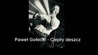 Paweł Gołecki - Ciepły deszcz
