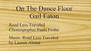 Linedance Lesson  Road Less Traveled Choreo. Paula Frohn Music by Lauren Alaina
