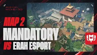 MANDATORY vs ERAH ESPORT - Challengers Group Stage 1 - Partie 2
