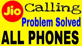How to Solve Jio Calling Problem All Phones