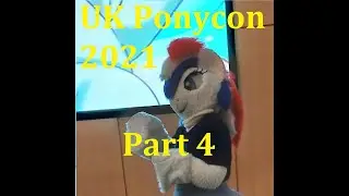 UK Ponycon 2021 Part 4