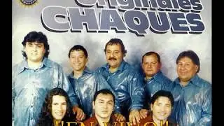 LOS ORIGINALES CHAQUE'S --''EN VIVO''