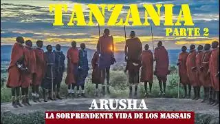 02 TANZANIA ARUSHA La sorprendente vida MASSAI