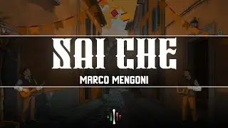 Marco Mengoni - Sai che (Testo/Lyrics)