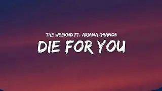 The Weeknd - Die for You - (Remix) (Ft. Ariana Grande) [Lyrics Anglais & Traduction Française]