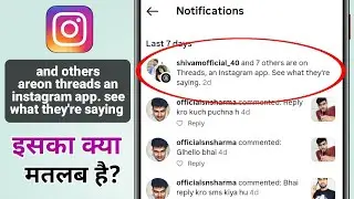 and others are on Threads and instagram app. See what they are saying notification kya hai